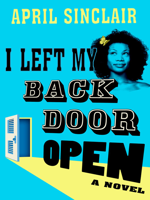 Title details for I Left My Back Door Open by April Sinclair - Available